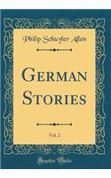 German Stories, Vol. 2 (Classic Reprint)