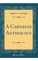 A Carnegie Anthology (Classic Reprint)