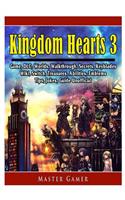 Kingdom Hearts 3 Game, DLC, Worlds, Walkthrough, Abilities, Emblems, Tips, Jokes, Guide Unofficial