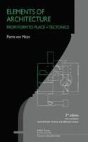 Elements of Architecture: From Form to Place: From Form to Place + Tectonics