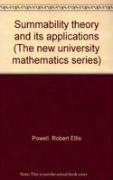 Summability theory and its applications (The New university mathematics series)
