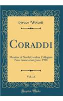 Coraddi, Vol. 32: Member of North Carolina Collegiate Press Association; June, 1928 (Classic Reprint)