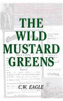 The Wild Mustard Greens