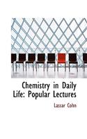 Chemistry in Daily Life: Popular Lectures