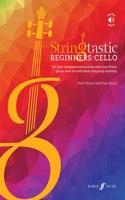 Stringtastic Beginners: Cello: The Fully Integrated String Series with Over 40 Fun Pieces Ideal for Individual and Group Teaching, Book & Online Audio(Stringtastic)