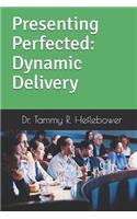 Presenting Perfected