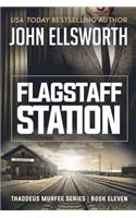 Flagstaff Station: Thaddeus Murfee Legal Thriller Series Book Eleven