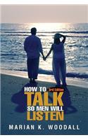 How to Talk So Men Will Listen
