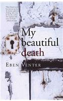 My beautiful death