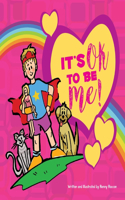 It's OK to be ME!