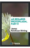 As Regards Protoplasm, Part II