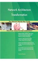Network Architecture Transformation The Ultimate Step-By-Step Guide