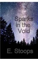 Sparks in the Void