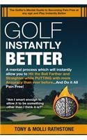 Golf Instantly Better and Do It Pain Free