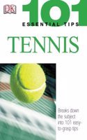 101 Essential Tips: Tennis: Breaks Down the Subject Into 101 Easy-To-Grasp Tips(101 Essential Tips)
