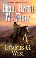 Hell Hath No Fury: (1 A John Hawk Western)