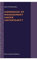 Handbook of Management under Uncertainty: (55 Applied Optimization)