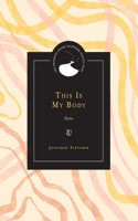 This Is My Body