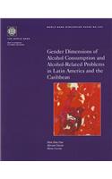 Gender Dimensions of Alcohol Consumption and Alcohol-Related Problems in Latin America and the Caribbean