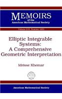 Elliptic Integrable Systems: A Comprehensive Geometric Interpolation
