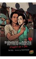 Wrapped Up in You: (My Boyfriend Is a Monster)