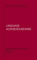 Language Across Boundaries: v. 16 (British Studies in Applied Linguistics)
