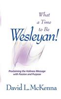 What a Time to Be a Wesleyan!