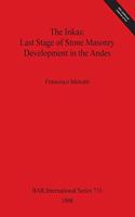 The The Inkas: Last Stage of Stone Masonry Development in the Andes