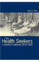 Health Seekers of Southern California, 1870-1900