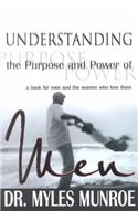 Understanding the Purpose and Power of Men