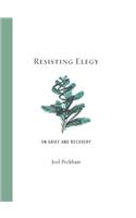 Resisting Elegy