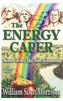 Energy Caper, or Nixon in the Sky with Diamonds