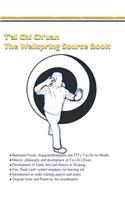T'ai Chi Ch'uan, The Wellspring Source Book.