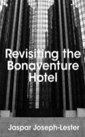 Revisiting the Bonaventure Hotel
