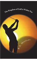 Kingdom of Golf is Within You