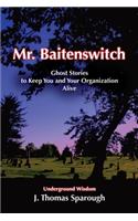 Mr. Baitenswitch