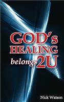 God's Healing Belongs 2 U