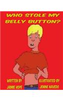 Who Stole My Belly Button?