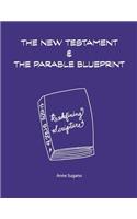 New Testament & The Parable Blueprint