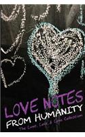 Love Notes from Humanity: The Lust, Love & Loss Collection