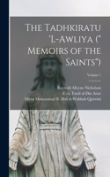 Tadhkiratu 'l-awliya ( Memoirs of the Saints); Volume 1