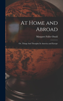 At Home and Abroad