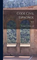 Code Civil Espagnol: Promulgué Le 24 Juillet 1889