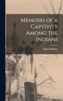 Memoirs of a Captivity Among the Indians