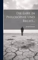 Ehre in Philosophie und Recht...