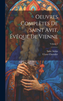 Oeuvres Complètes De Saint Avit, Évêque De Vienne; Volume 4
