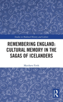 Remembering England: Cultural Memory in the Sagas of Icelanders