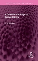 A Guide to the Plays of Bernard Shaw