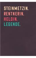 Steinmetzin. Rentnerin. Heldin. Legende.