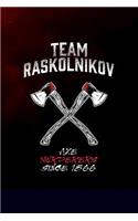 Team Raskolnikov - Axe murderers sind 1866: 6x9 120-page dotted and blank notebook journal notepad scribble book diary workbook for philosophers